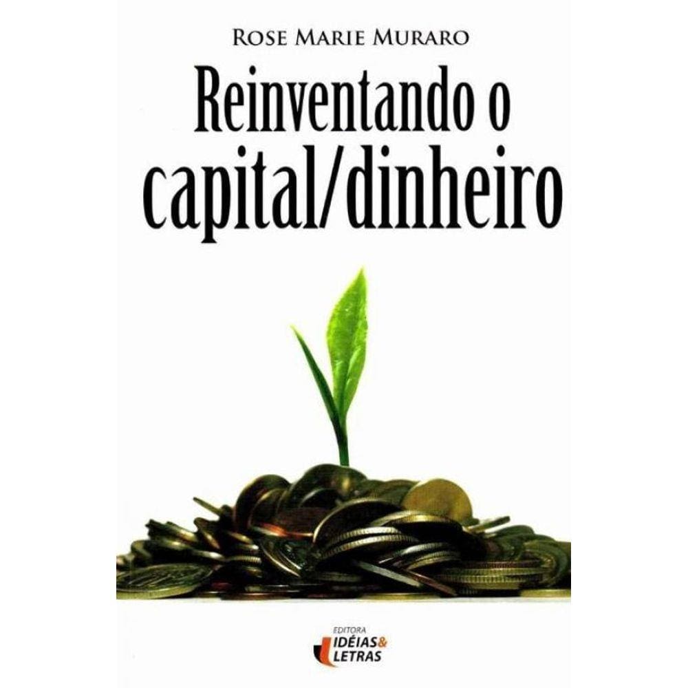 Reinventando o Capital/dinheiro