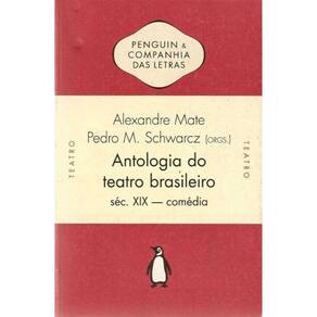 Antologia Do Teatro Brasileiro Sec. Xix - Comedia