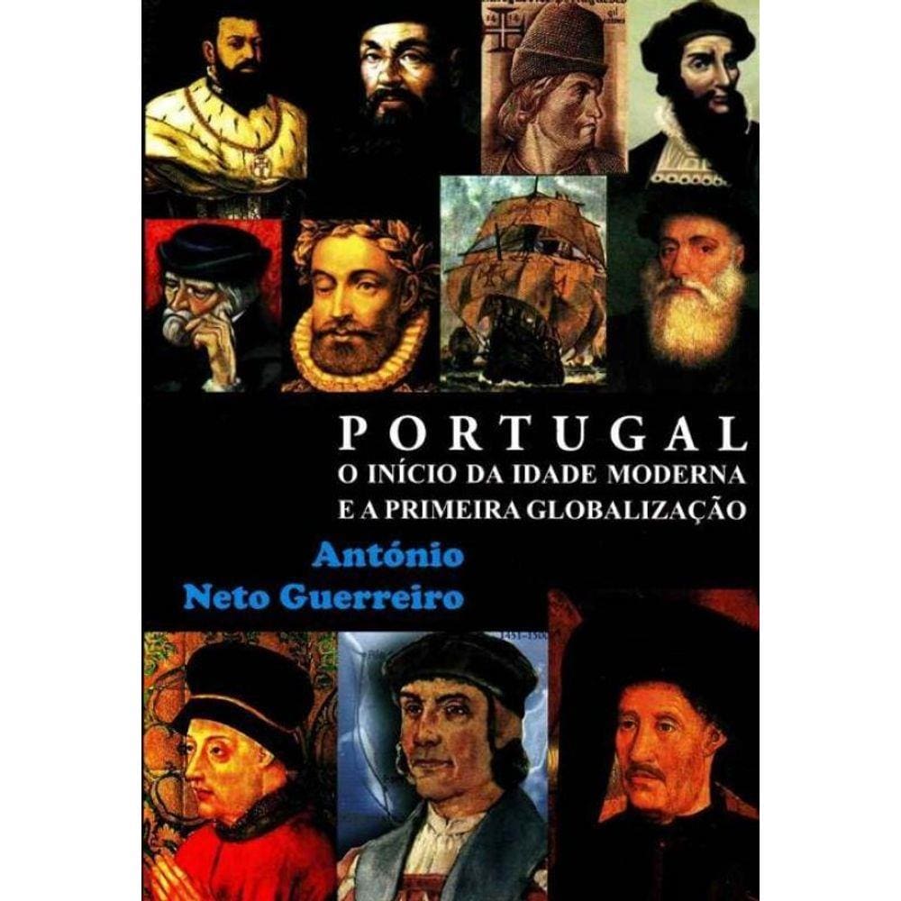 Porrtugal e o Início da Idade Moderna e a Primeira Globalização