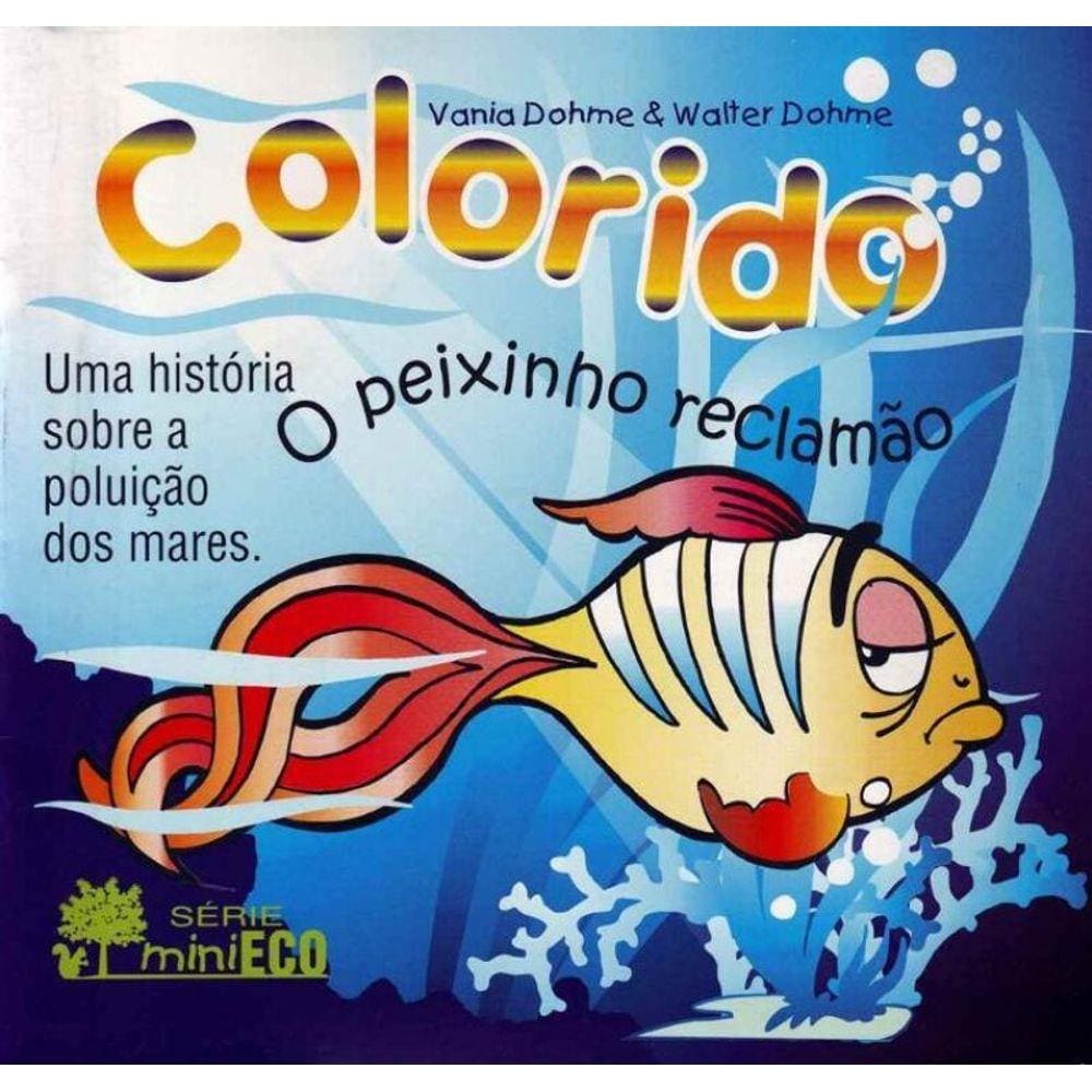 Peixinho Reclamão, O