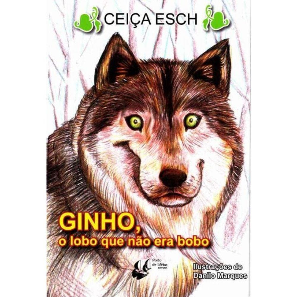 Ginho, o Lobo Que Não Era Bobo