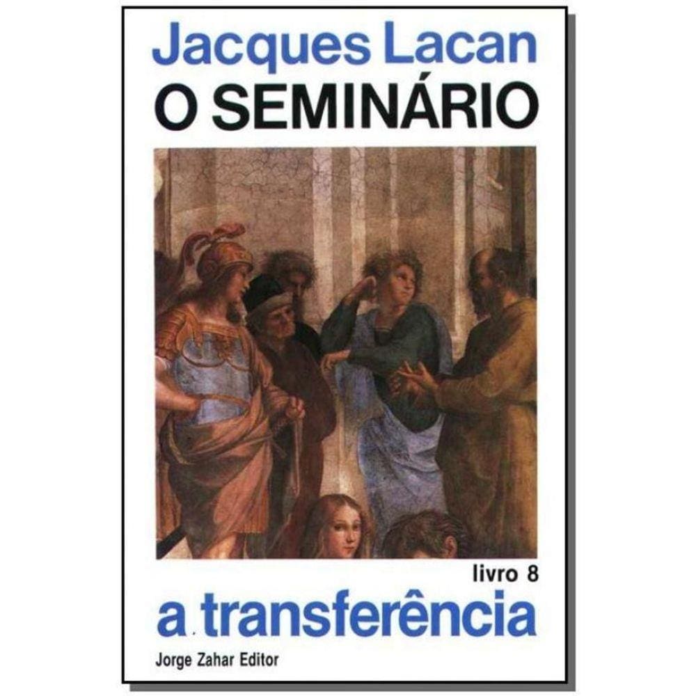 o Seminário, Livro 08 - a Transferência
