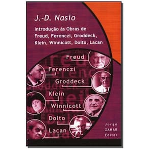 Introdução às Obras de Freud, Ferenczi, Groddeck, Klein, Winnicott, Dolto, Lacan