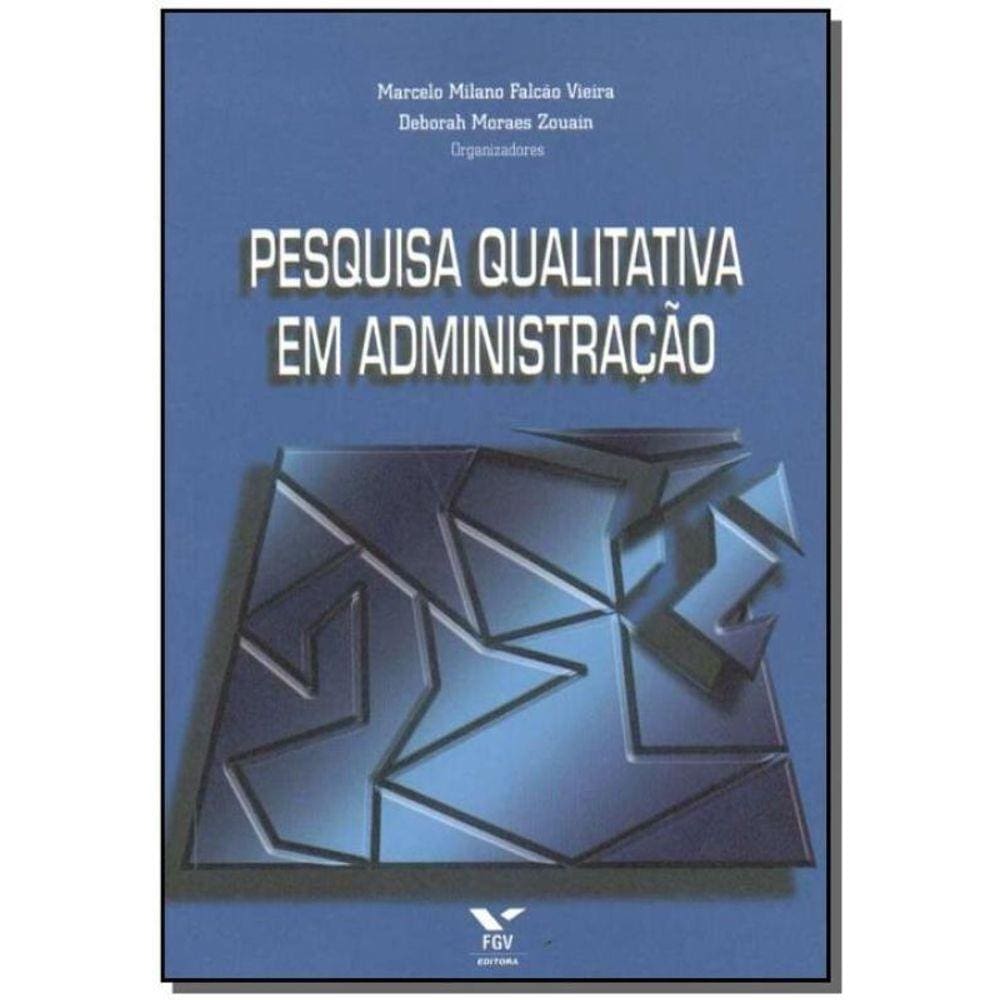 Pesquisa Qualitativa em Administração - V.01