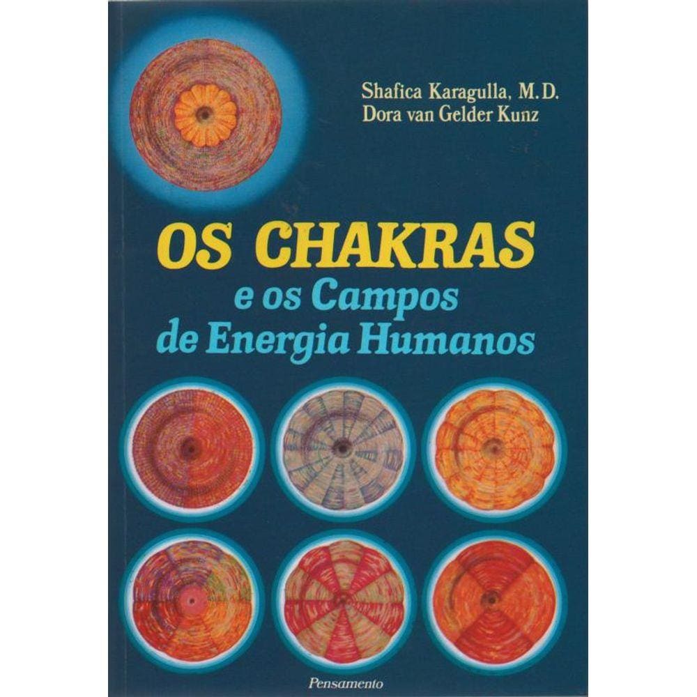 Chakras e os Campos de Energia Humanos, Os