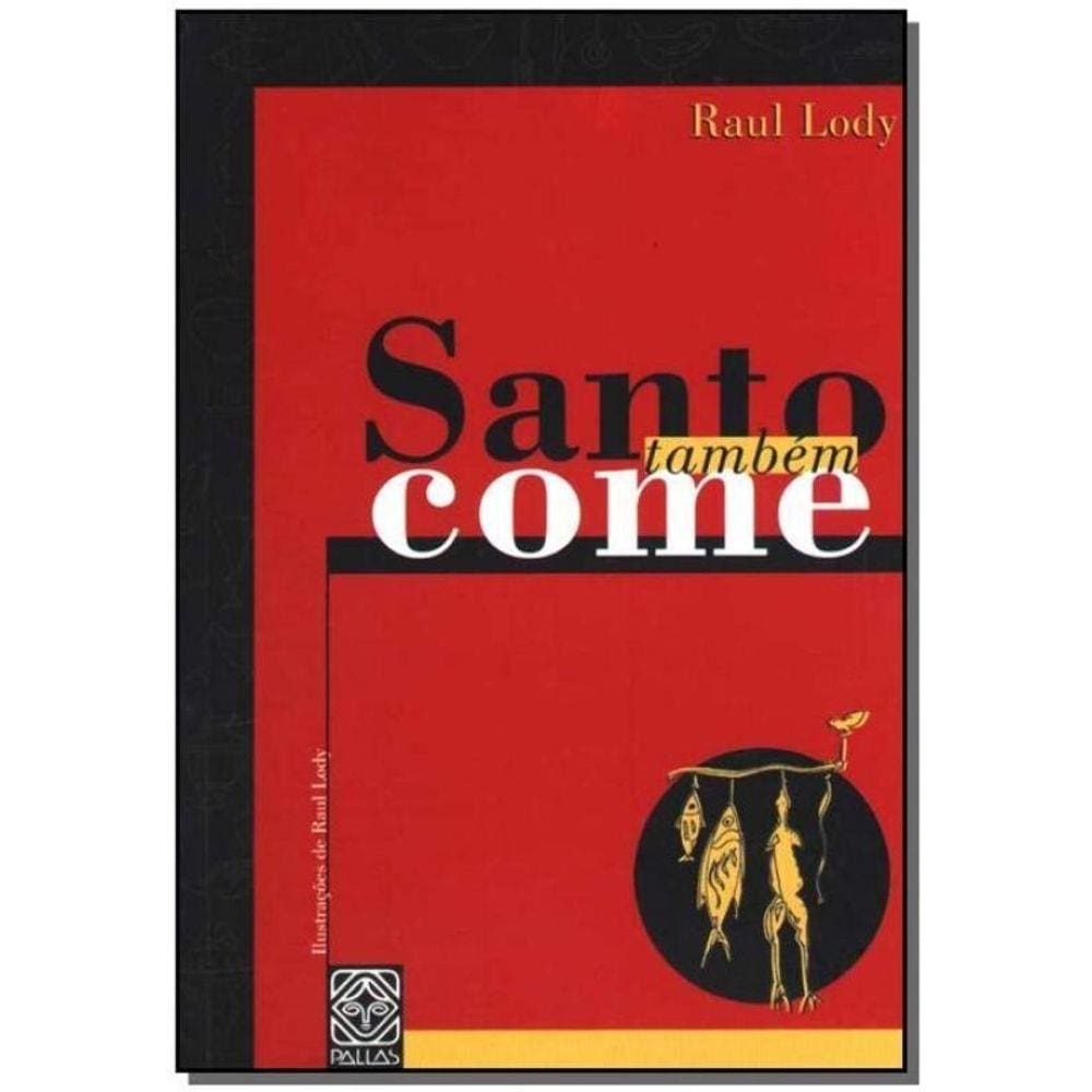 Santo Também Come
