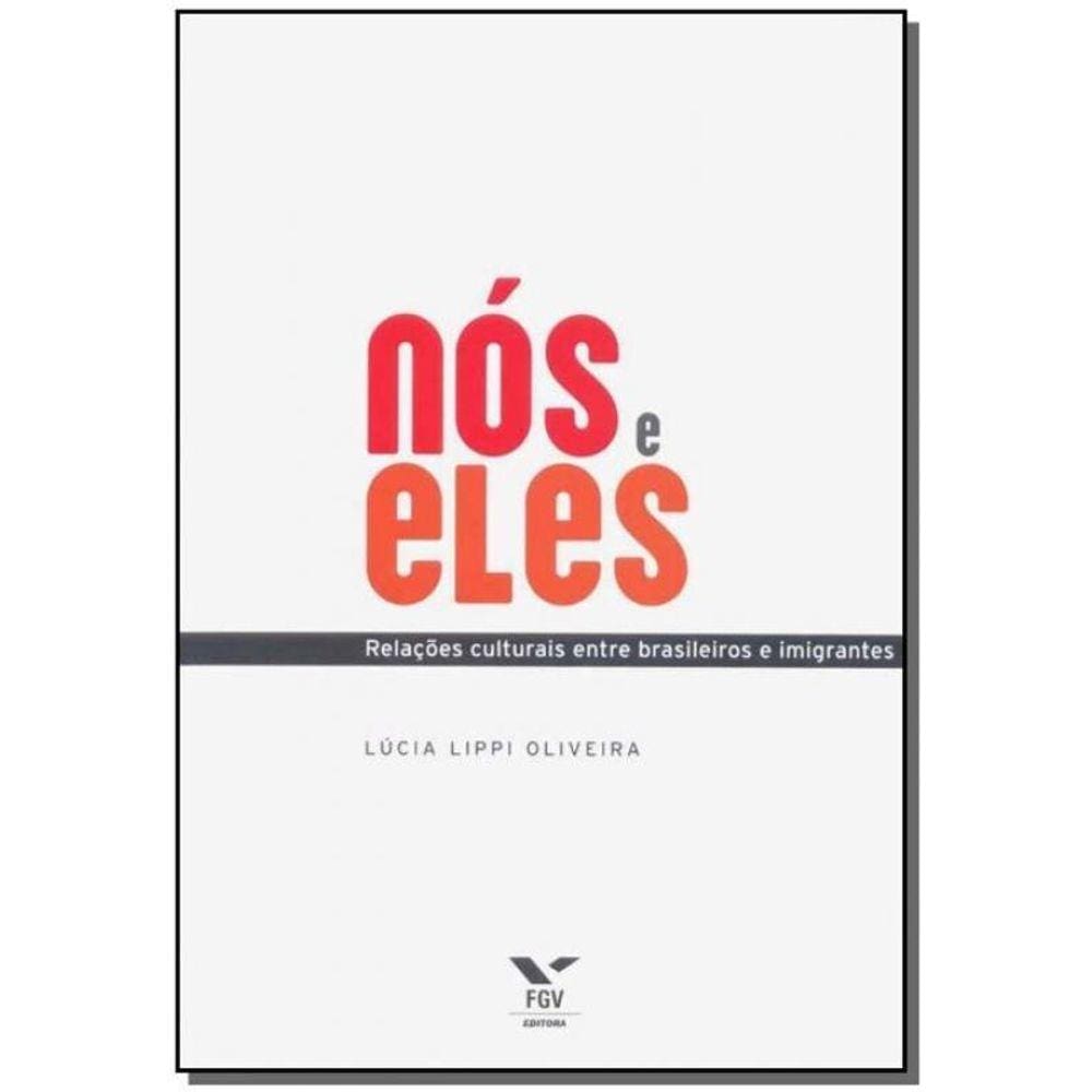 Nós e Eles - Relações Culturais Entre Brasileiros e Imigrantes