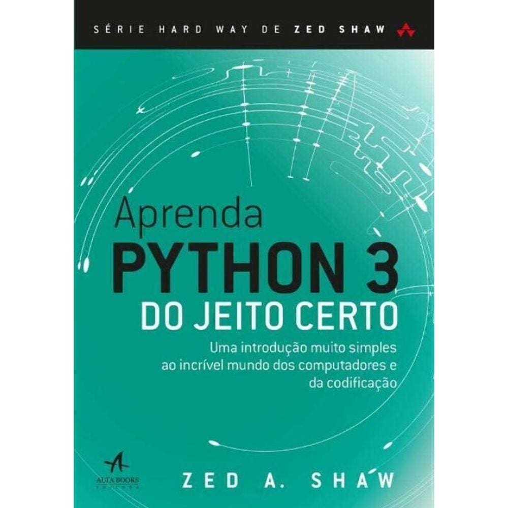 Aprenda Python 3 do Jeito Certo