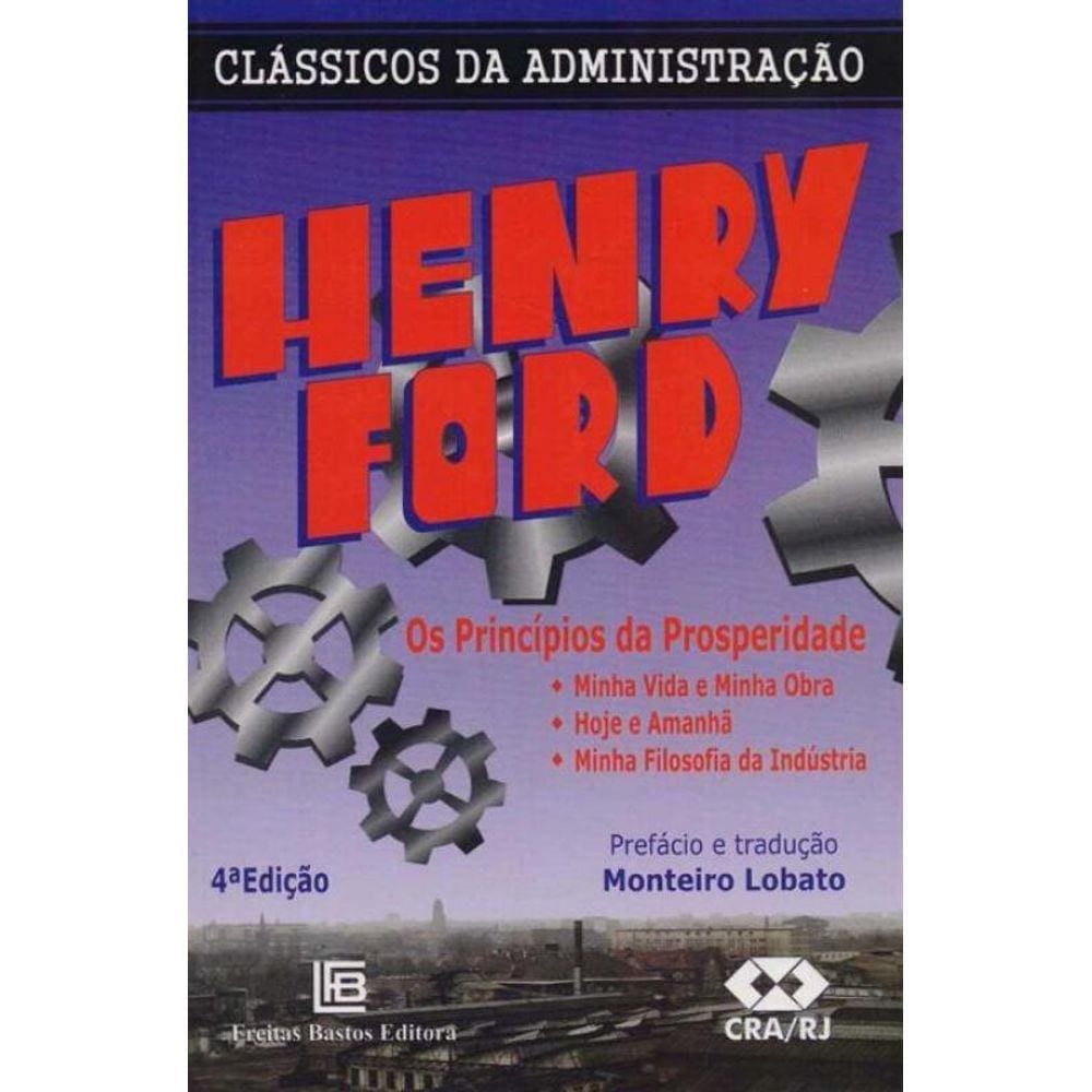 Henry Ford - Os Princípios da Prosperidade - 04Ed/12