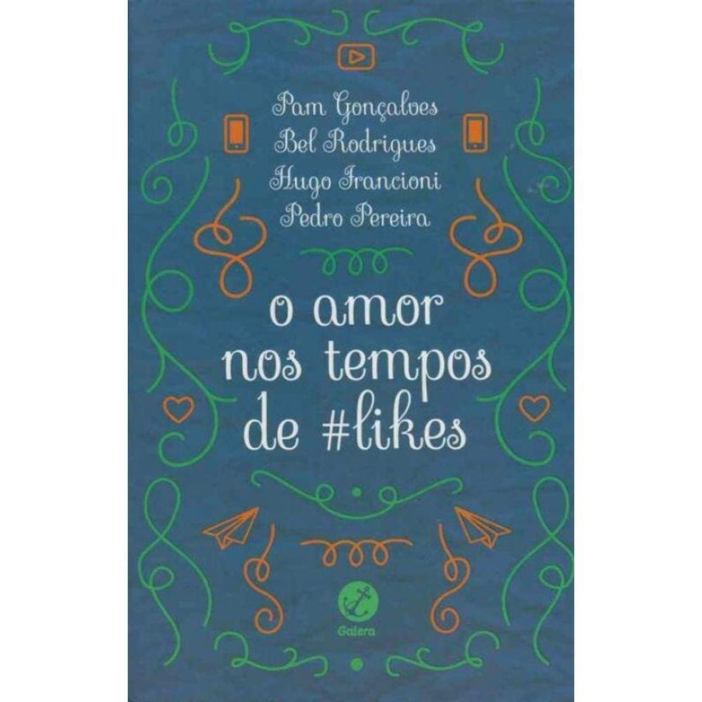 Amor nos Tempos de Likes, O