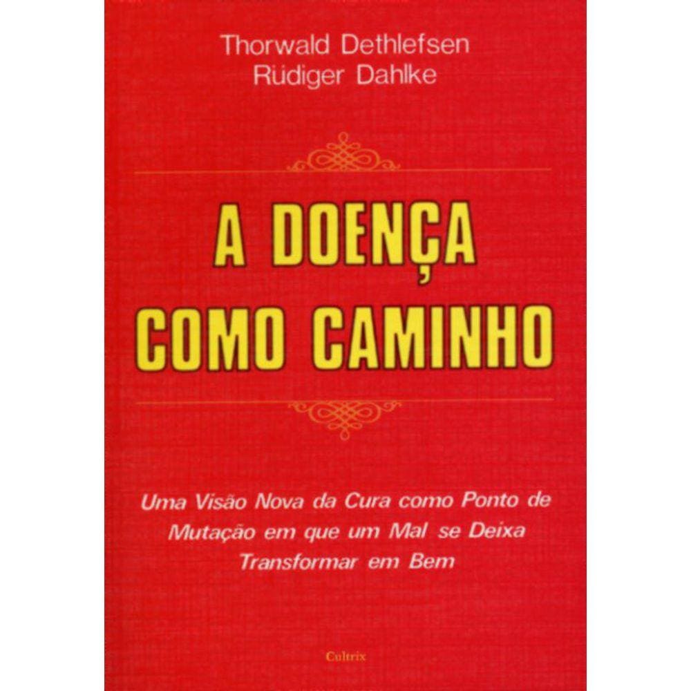 Doença Como Caminho,a