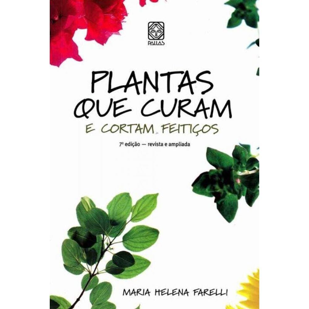 Plantas Que Curam e Cortam Feitiços