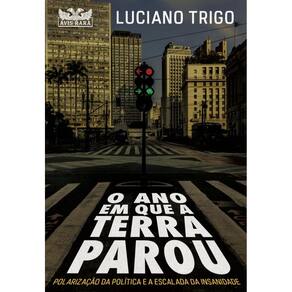 O ano em que a terra parou: Polarização da política e a esc