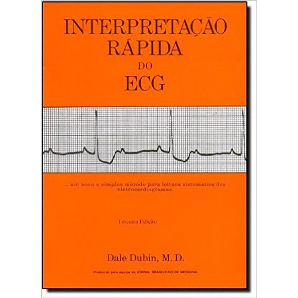 INTERPRETAÇÃO RÁPIDA DO ECG - Dubim