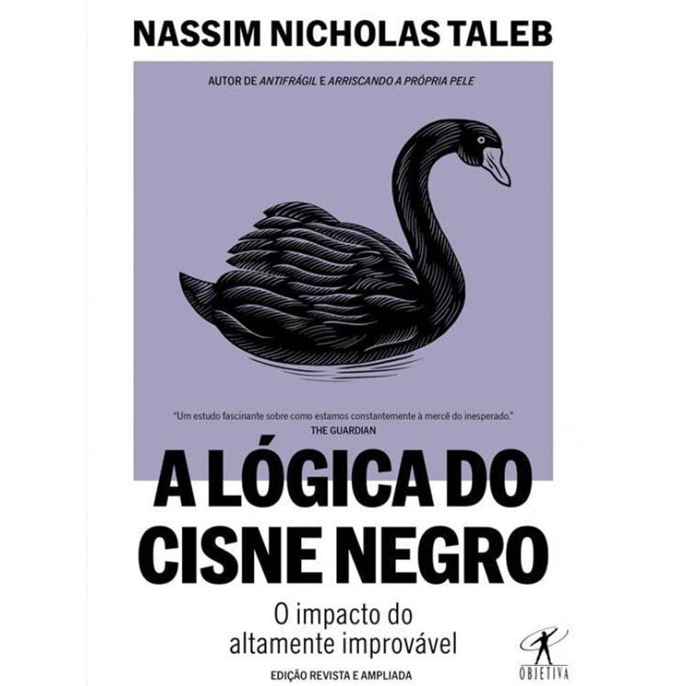 Livro A Lógica Do Cisne Negro - Edição Revista E Ampliada