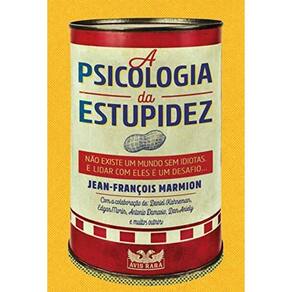 Livro Psicologia Da Estupidez, A - Avis Rara