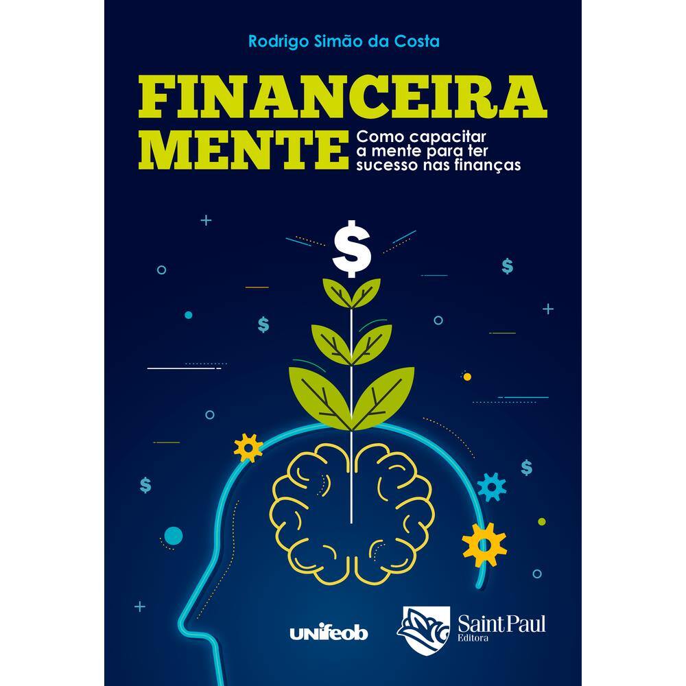 Financeira Mente - Como capacitar a mente para ter sucesso nas finanças