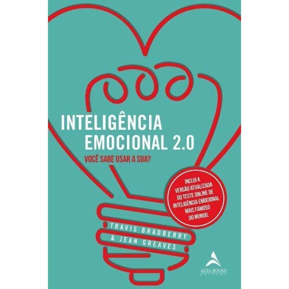 Inteligência Emocional 2.0 - Você Sabe Usar a Sua?