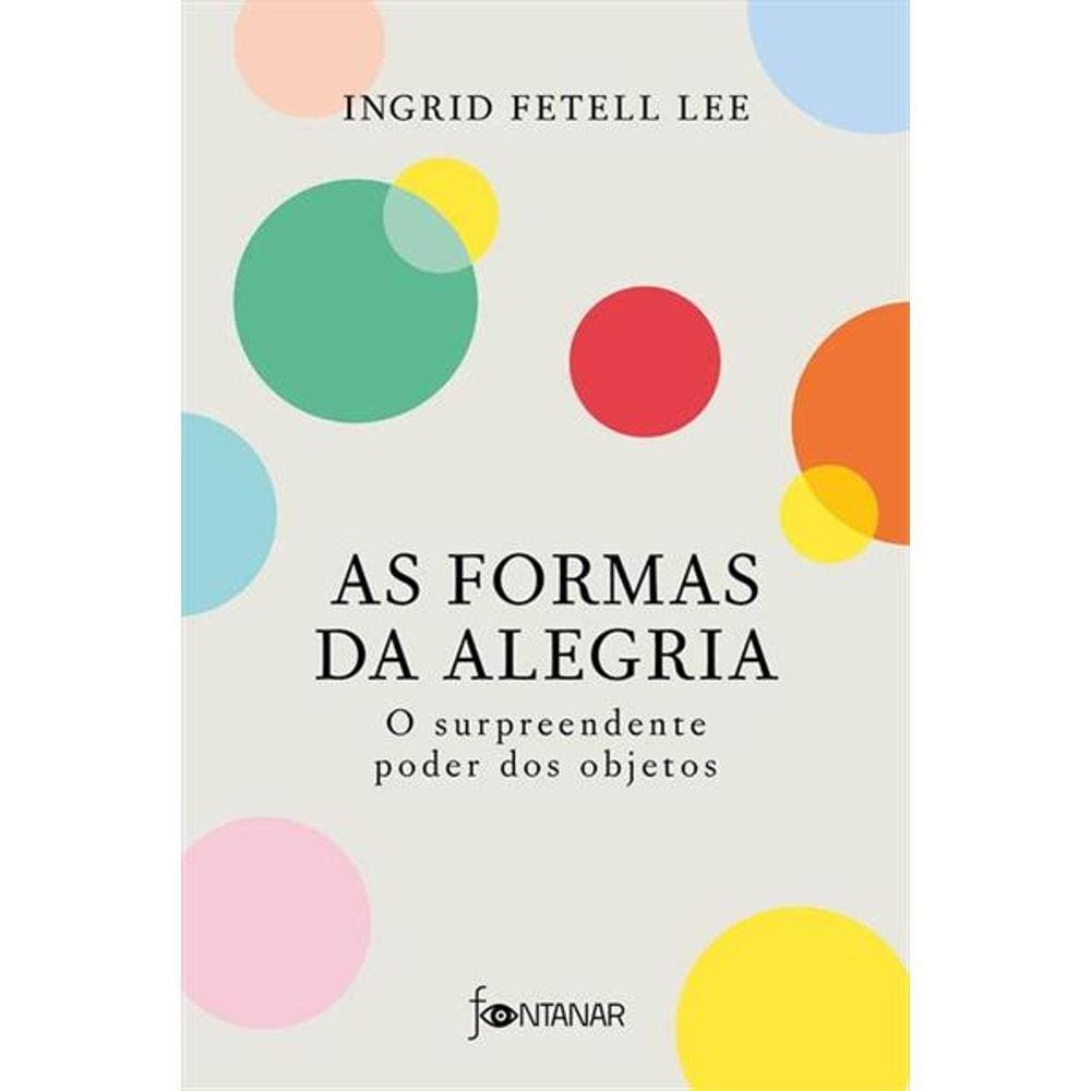 As Formas Da Alegria