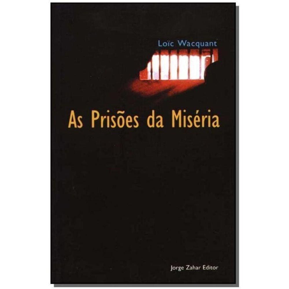Prisões da Miséria, As