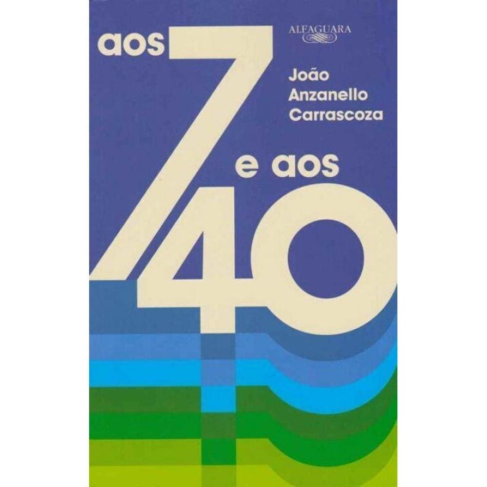 Aos 7 e aos 40
