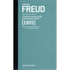 Freud - Vol.07 - (1905) - o Chiste e Sua Relação Com o Inconsciente
