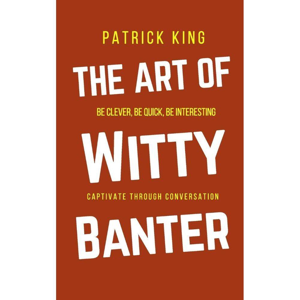 witty banter