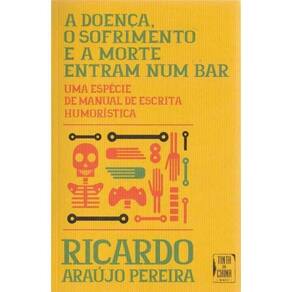 Doença, o Sofrimento e a Morte Entram num Bar, A