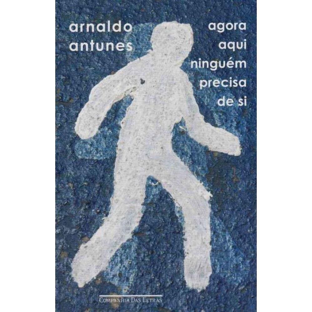 Agora Aqui Ninguém Precisa de Si