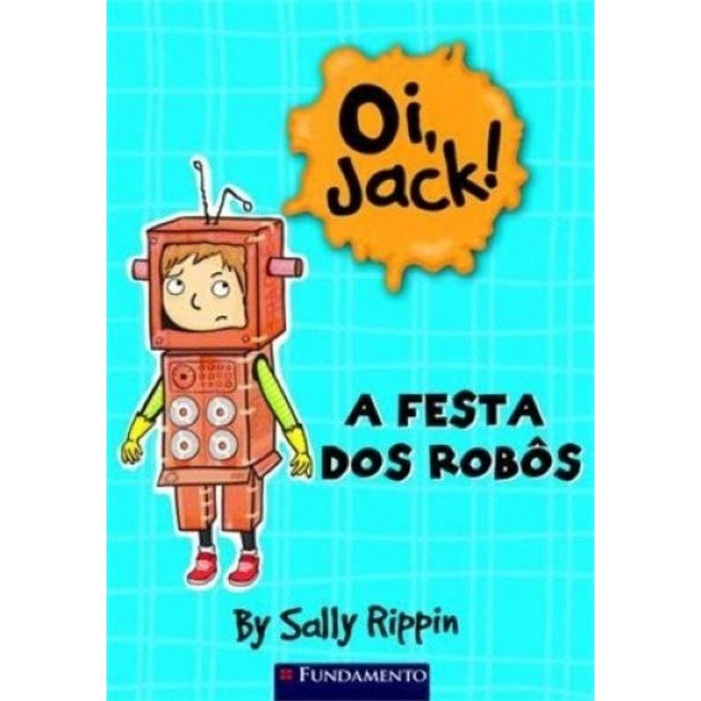 Oi, Jack! A Festa Dos Robôs
