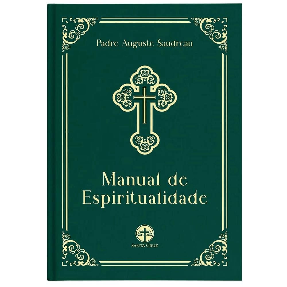 Livro Manual De Espiritualidade - Padre Auguste Saudreau