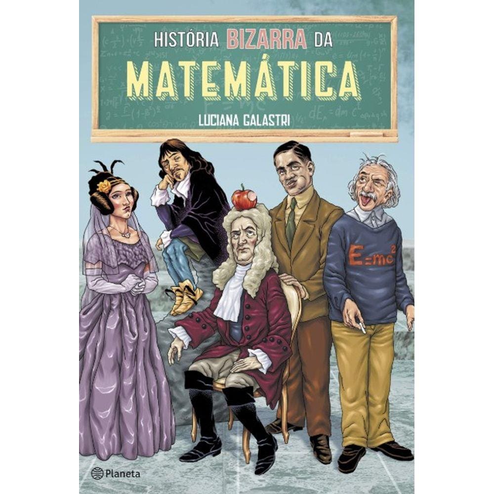 Historia Bizarra Da Matematica