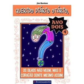 Querido Diário Otário - Ano 2: Os Olhos Não Veem, Mas o Coração Sente Mesmo Assim