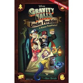 Gravity Falls: Lendas Perdidas - 4 Historias Ineditas Sobre Os Misterios D