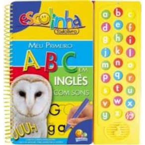 Meu Primeiro Abc - Em Ingles Com Sons - Col. Escolinha Todolivro - Escute E
