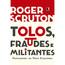 Tolos, fraudes e militantes