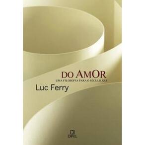 Do amor: uma filosofia para o século XXI