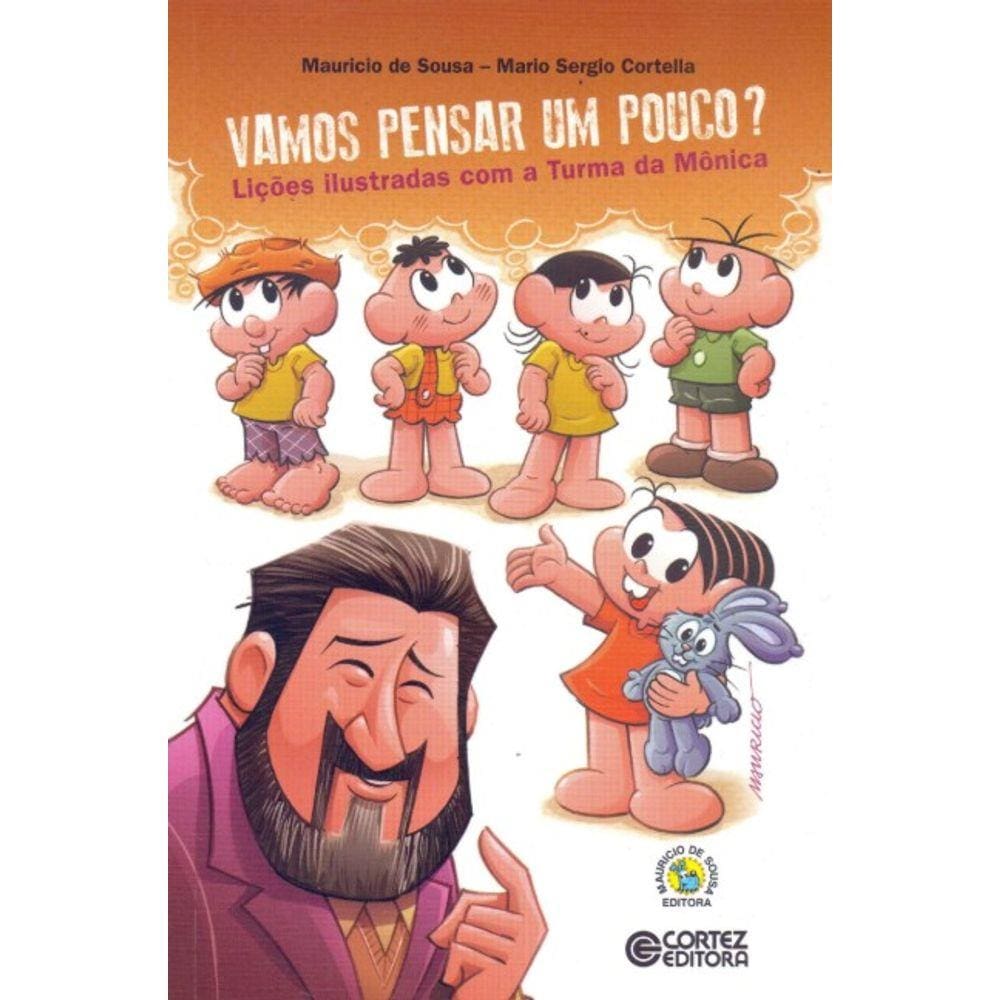 Vamos Pensar Um Pouco  Licoes Ilustradas Com A Turma Da Monica