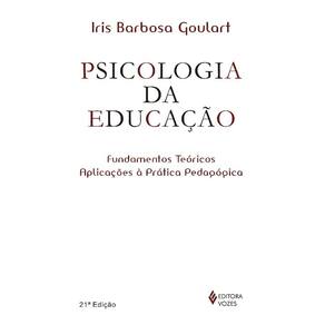 Psicologia Da Educacao - Fundamentos Teoricos E Aplicacoes A Pratica Pedago