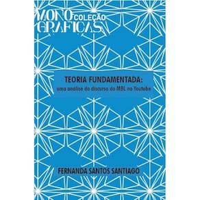 Teoria fundamentada - uma análise do discurso do MBL no you