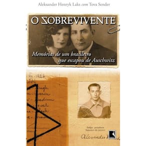 Sobrevivente, O: Memorias De Um Brasileiro Que Escapou De Auschwitz