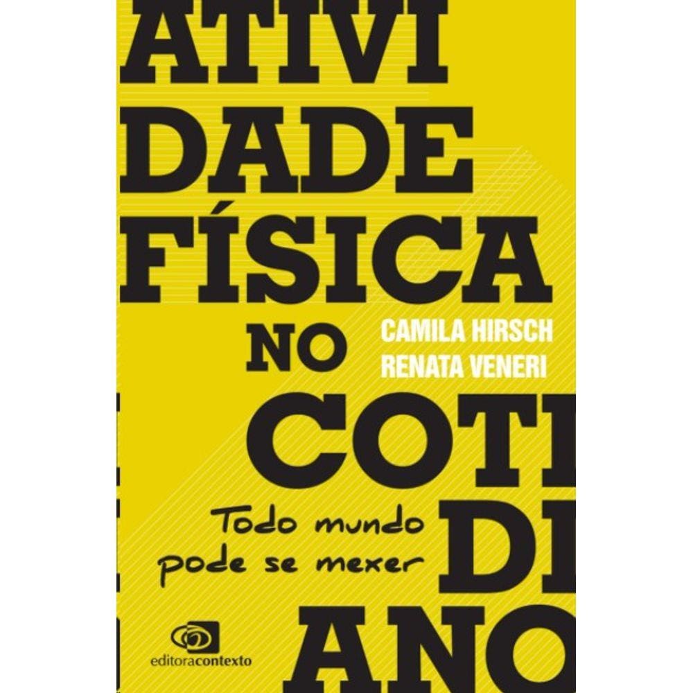 Atividade Fisica No Cotidiano: Todo Mundo Pode Se Mexer