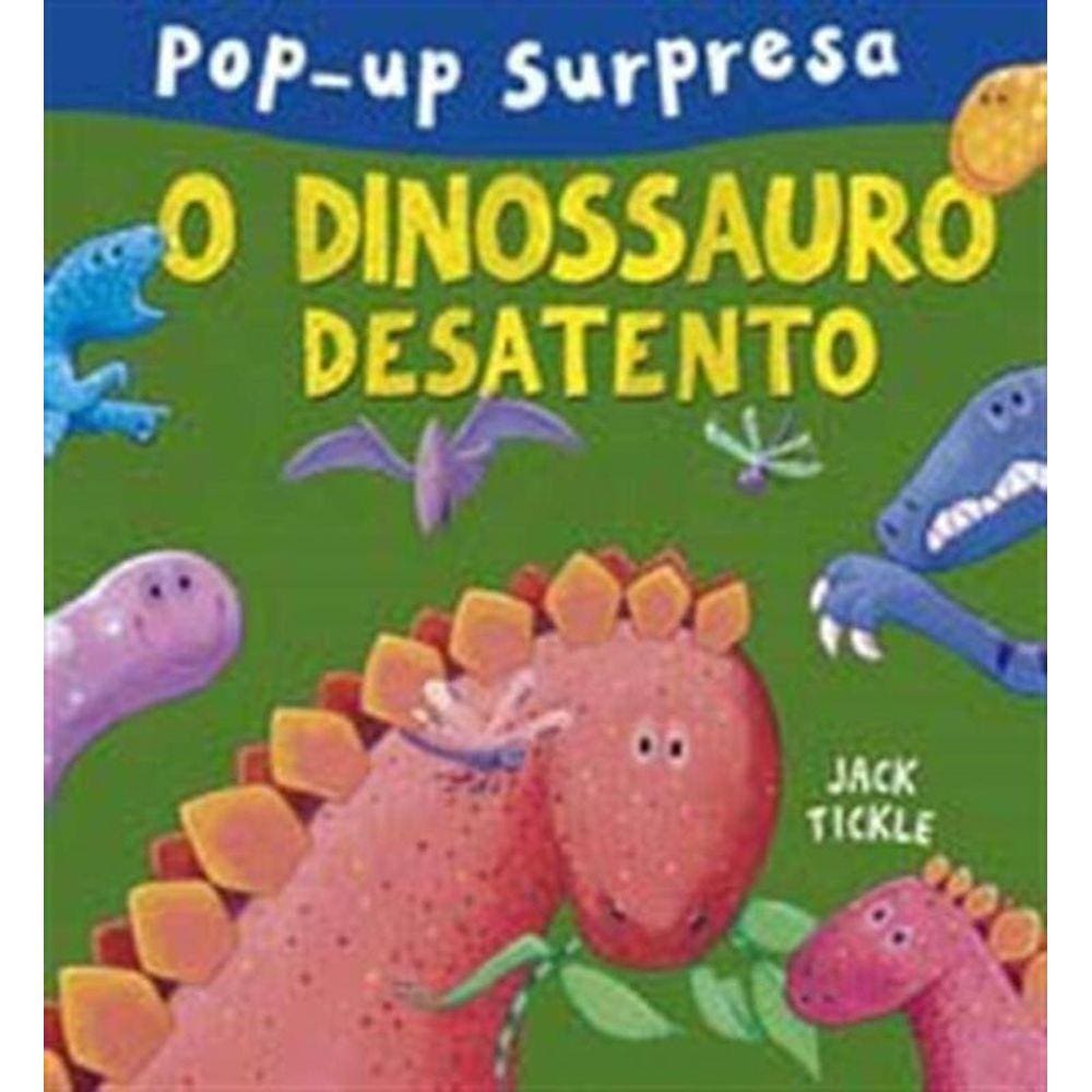 Pop-up Surpresa - O Dinossauro Desatendo