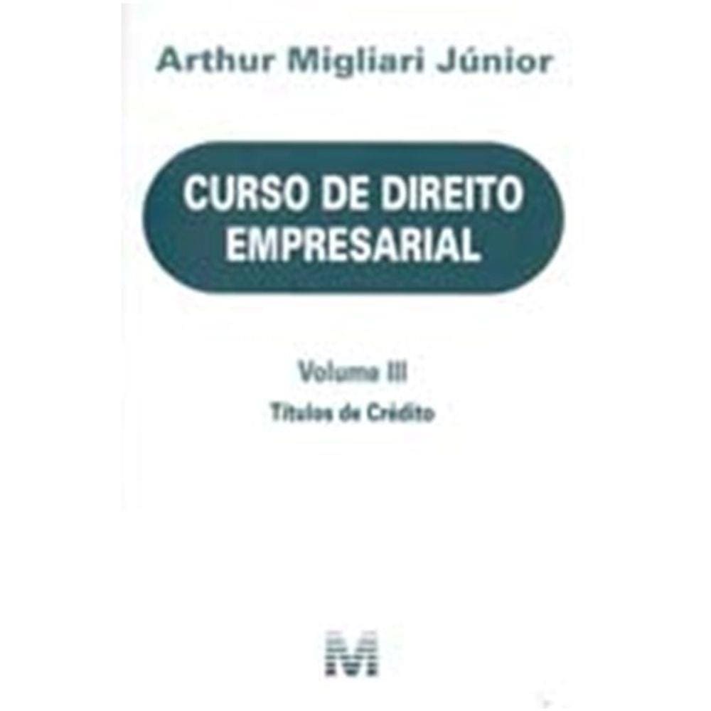 Curso De Direito Empresal - Vol. Iii - Titulos De Credito