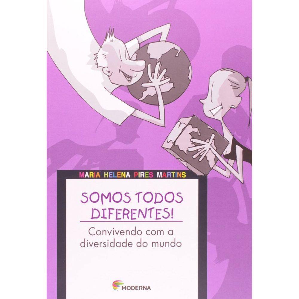 Somos Todos Diferentes! Convivendo Com A Diversidade Do Mundo