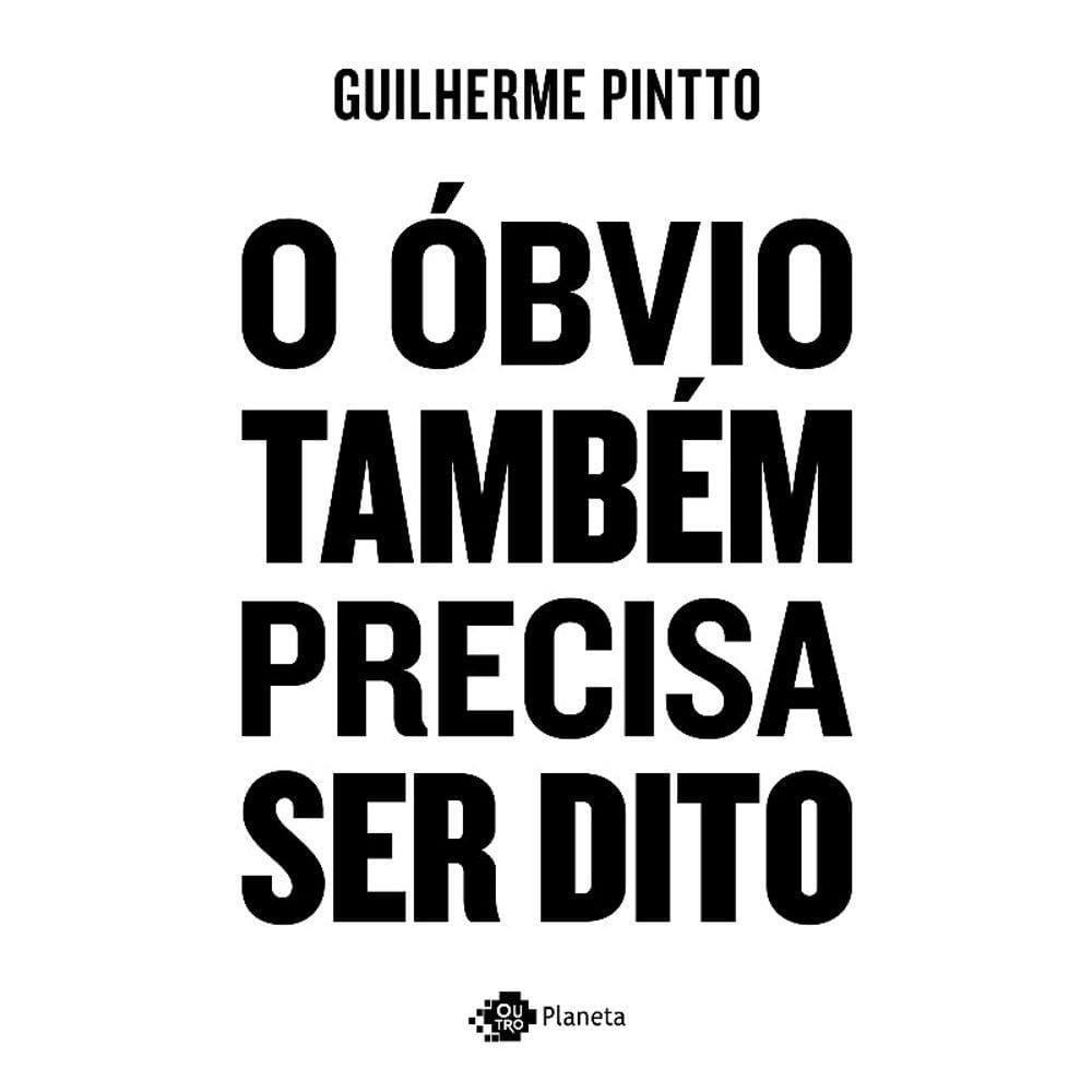 Obvio Tambem Precisa Ser Dito, O