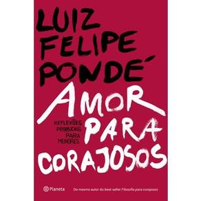 Amor Para Corajosos - Reflexoes Proibidas Para Menores
