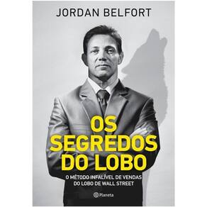 Segredos Do Lobo, Os - O Metodo Infalivel De Venda Do Lobo De Wall Street