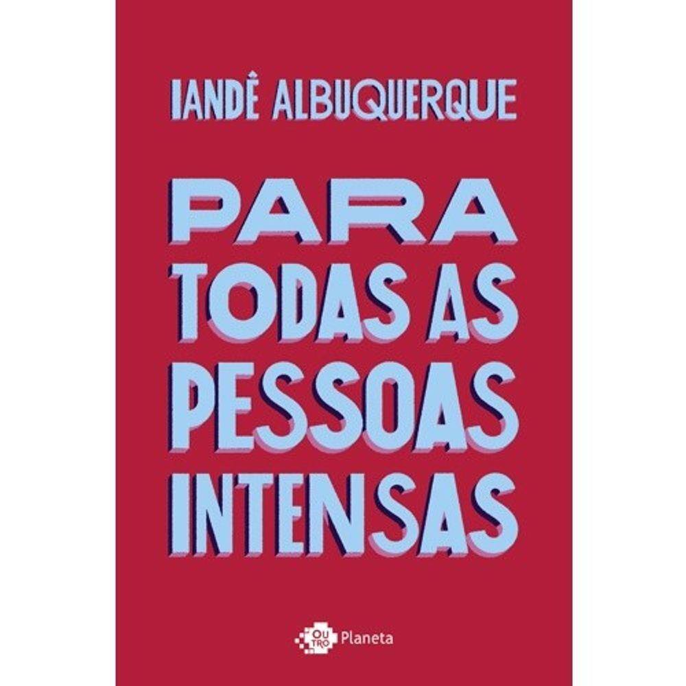 Para Todas As Pessoas Intensas