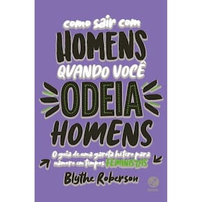 Como Sair Com Homens Quando Voce Odeia Homens